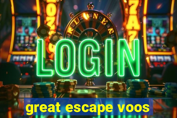 great escape voos